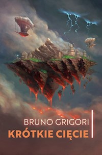 Krótkie cięcie - Bruno Grigori - darmowy ebook