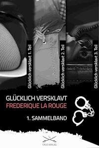 Glücklich versklavt - Frederique La Rouge - ebook
