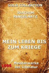 Mein Leben bis zum Kriege - Joachim Ringelnatz - ebook