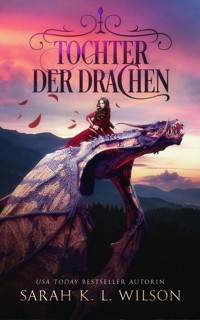 Tochter der Drachen - Fantasy - Sarah K. L. Wilson - ebook