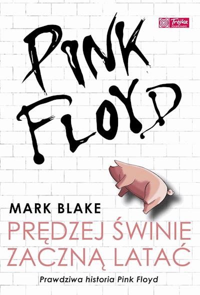 Okładka książki Pink Floyd - Prędzej świnie zaczną latać
