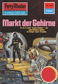 Perry Rhodan 623: Markt der Gehirne -  william voltz - ebook