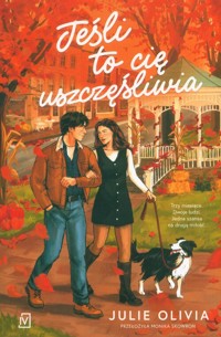 Jeśli to cię uszczęśliwia - Olivia Julie - ebook + audiobook + książka