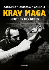 Krav Maga. Najlepsze na świecie przeciwdziałanie przemocy - Gershon Ben Keren - książka