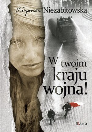 W twoim kraju wojna! - Małgorzata Niezabitowska - książka