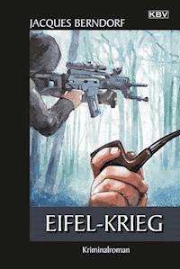 Eifel-Krieg - Jacques Berndorf - ebook