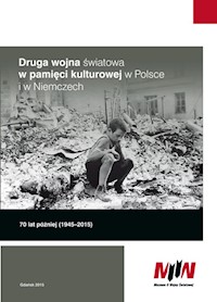 Druga wojna światowa w pamięci kulturowej w Polsce i w Niemczech -  - książka