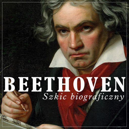 Okładka książki Beethoven. Szkic biograficzny