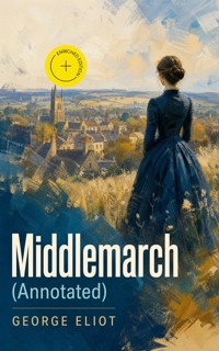 Middlemarch (Annotated) - George Eliot - ebook