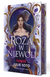Róża w niewoli. Cykl Evermore. Tom 1 (barwione brzegi) - Julie Soto - ebook + audiobook + książka