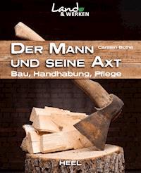 Der Mann und seine Axt - Carsten Bothe - ebook