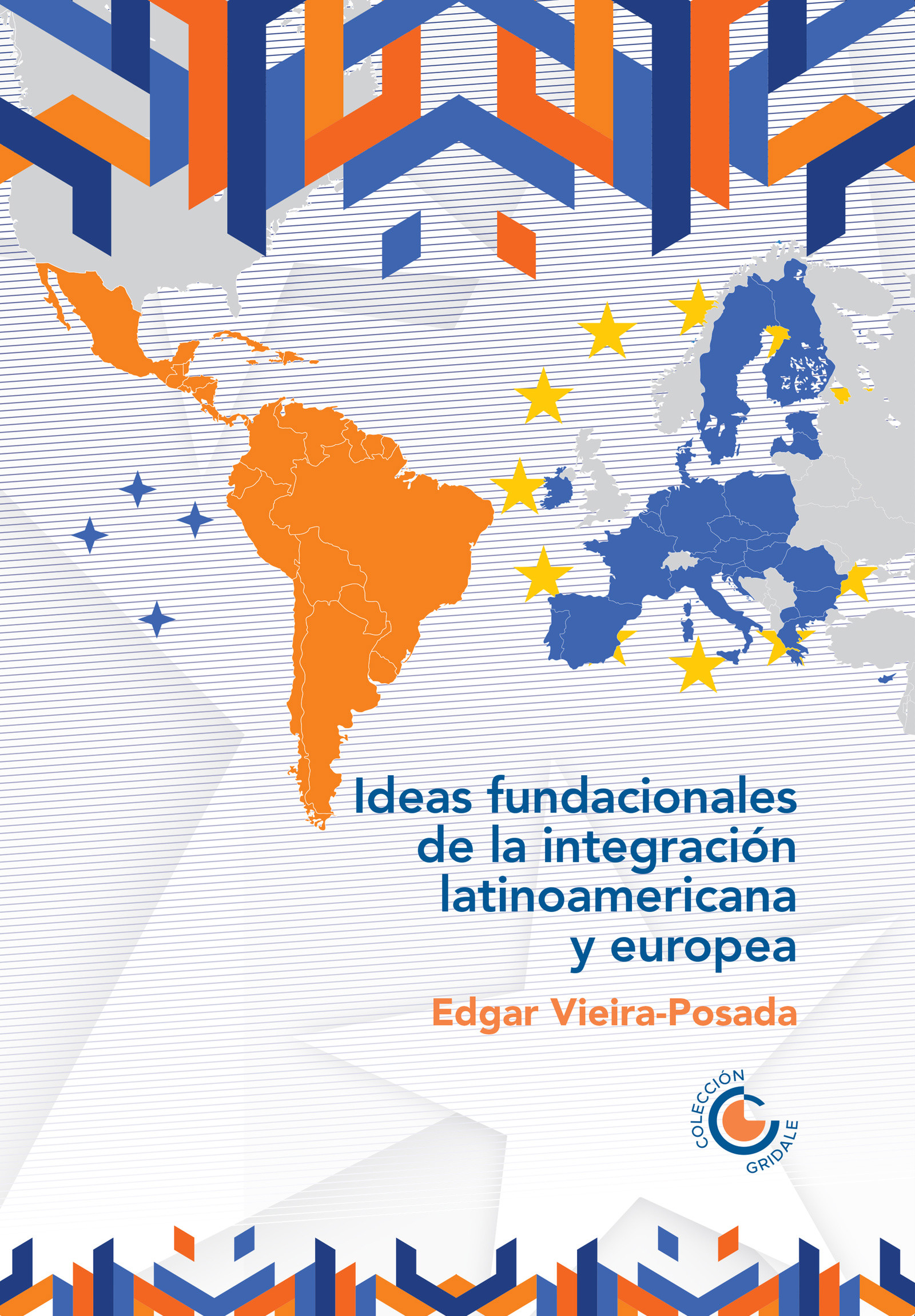 Ideas fundacionales de la integración latinoamericana y europea