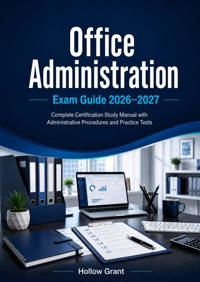 Office Administration Exam Guide 2026–2027 - Hollow Grant - ebook