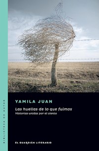 Las huellas de lo que fuimos - Yamila Juan - ebook