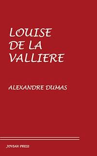 Louise de la Valliere - Dumas Alexandre - ebook