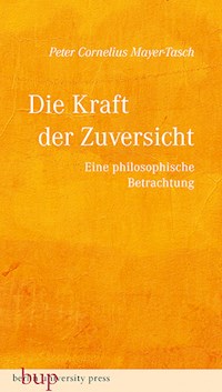 Die Kraft der Zuversicht - Peter Cornelius Mayer-Tasch - ebook