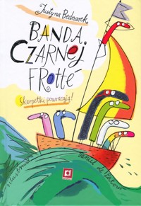 Banda Czarnej Frotte - Justyna Bednarek - książka
