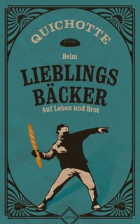 Beim Lieblingsbäcker - Quichotte - ebook
