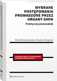 Wybrane postępowania prowadzone przez organy gmin Praktyczny przewodnik - Bursztynowicz Michał, Sługocka Martyna - książka