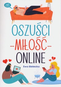 Oszuści miłość online - Bielecka Ewa - książka