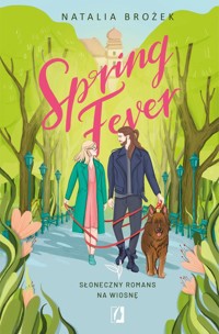 Spring Fever - Brożek Natalia - ebook + książka