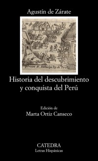 Historia del descubrimiento y conquista del Perú - Agustín de Zárate - ebook