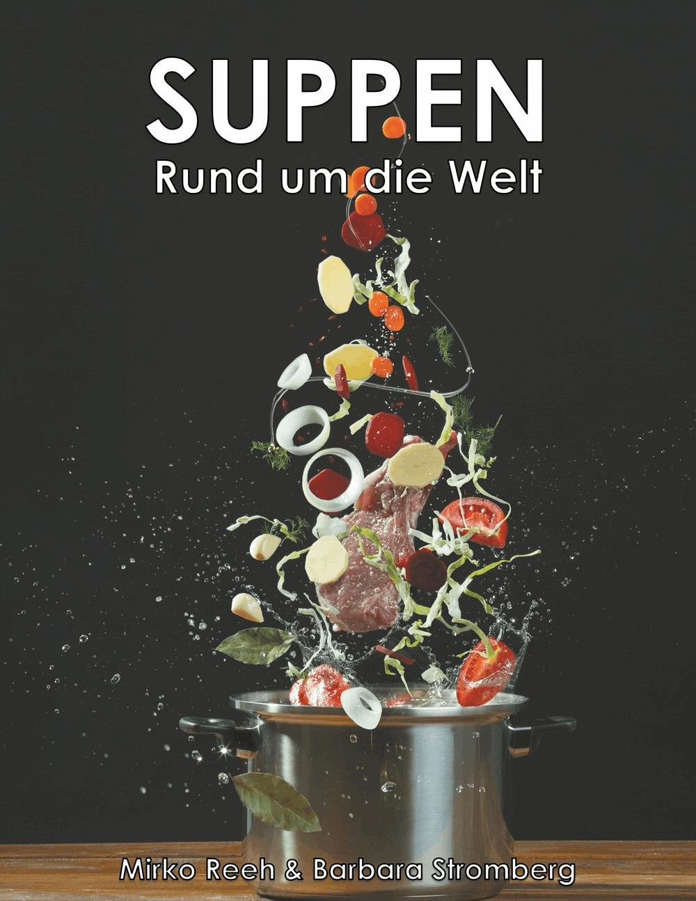 Suppen - Rund um die Welt