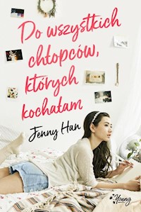 Do wszystkich chłopców których kochałam - Jenny Han - książka
