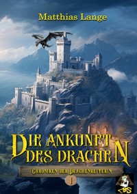 Die Ankunft des Drachen - Matthias Lange - ebook