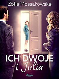 Ich dwoje i Julia - Zofia Mossakowska - ebook + audiobook