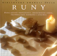 Runy. Podglądanie przyszłości, zrozumienie siebie, przywracanie harmonii i zdrowia - Andy Baggott - ebook