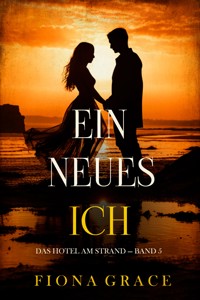 Ein Neues Ich (Das Hotel am Strand — Band 5) - Fiona Grace - ebook