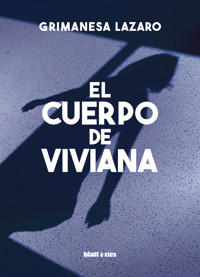 El cuerpo de Viviana - Grimanesa Lazaro - ebook