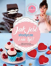 Jak jeść słodycze i nie tyć - Meinhard Jessica - książka