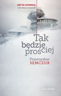 Tak będzie prościej - Przemysław Semczuk - książka