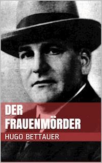 Der Frauenmörder - Hugo Bettauer - ebook