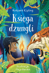 Księga dżungli - Rudyard Kipling, Maja Barska (ilustr.), Agnieszka Matkowska (tłum.), Weronika Śliwiak (tłum.) - ebook + audiobook + książka