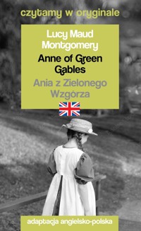 Anne of Green Gables / Ania z Zielonego Wzgórza Czytamy w oryginale - Lucy Maud Montgomery - książka