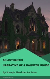 An Authentic Narrative of a Haunted House - Joseph Sheridan Le.Fanu - ebook