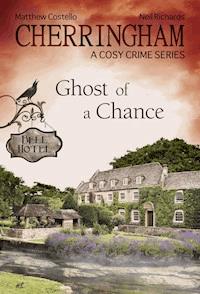 Cherringham - Ghost of a Chance - Matthew Costello - ebook