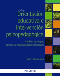 Orientación educativa e intervención psicopedagógica - Lidia E. Santana Vega - ebook