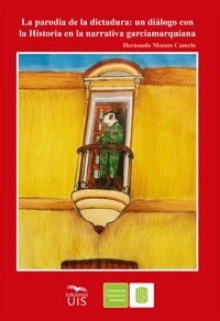 La parodia de la dictadura - Hernando Motato - ebook