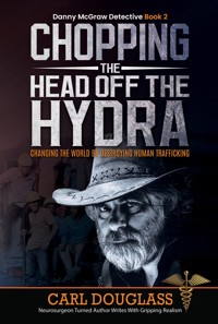 Chopping the Head off the Hydra - Carl Douglass - ebook