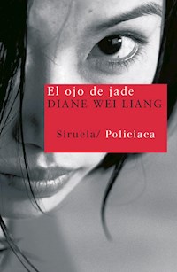 El ojo de jade - Diane Wei Liang - ebook
