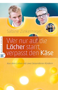 Wer nur auf die Löcher starrt, verpasst den Käse - Sabine Zinkernagel - ebook
