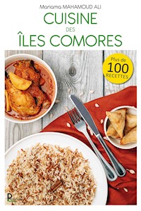 Cuisine des îles Comores - Mariama MAHAMOUD ALI - ebook