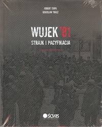 Wujek'81 Strajk i pacyfikacja - Ciupa Robert, Tracz Bogusław - książka