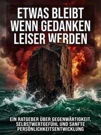 Etwas bleibt wenn Gedanken leiser werden - Leontin Krämerwald - ebook