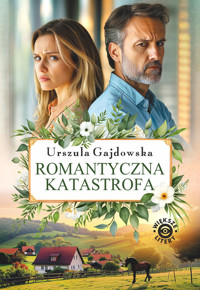 Romantyczna katastrofa - Urszula Gajdowska - ebook + audiobook + książka
