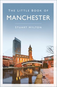 The Little Book of Manchester - Stuart Hylton - ebook